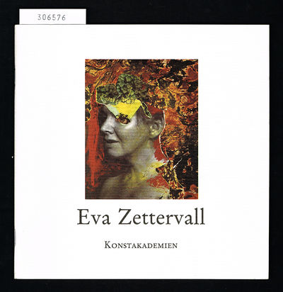 Eva Zettervall. Retrospektivt och aktuellt. En…