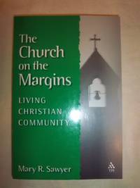 The Church on the Margins: Living Christian Community