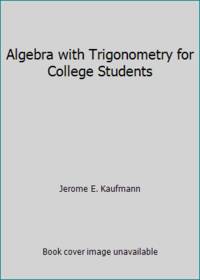 Algebra with Trigonometry for College Students