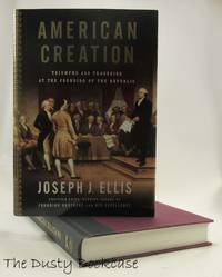 cover of American Creation: Triumphs and Tragedies at the Founding of the Republic