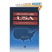 Health Care USA: Understanding Its Organization and Delivery