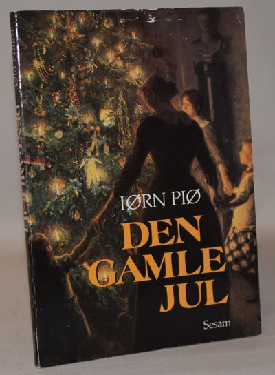 Den gamle jul i tekster og billeder.