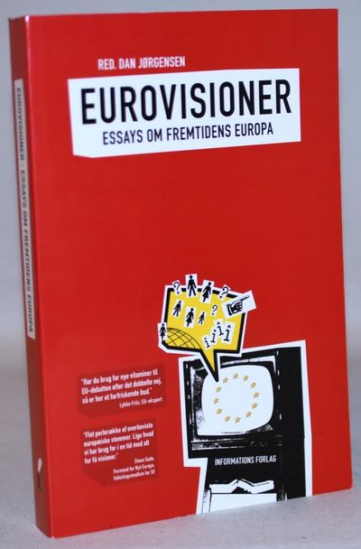 Eurovisioner - Essays om fremtidens Europa.