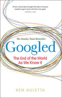 Googled: The End of the World as We Know It