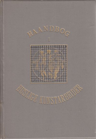 Haandbog i huslige kunstarbeider. Oversat efter…