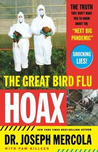 The Great Bird Flu Hoax: The Truth They Don't Want You to Know about the 'Next Big Pandemic'