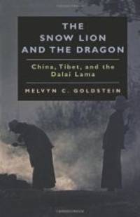 image of The Snow Lion and the Dragon: China, Tibet, and the Dalai Lama