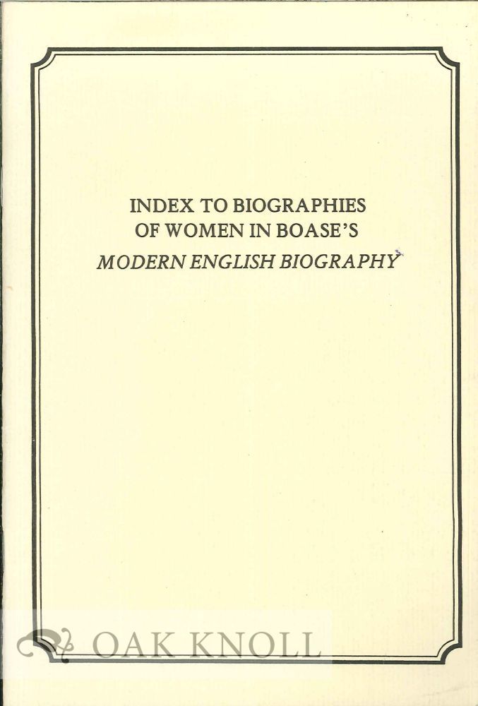 INDEX TO BIOGRAPHIES OF WOMEN IN BOASE'S MODERN EN