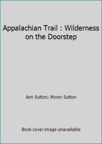 Appalachian Trail : Wilderness on the Doorstep