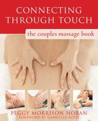 Connecting Through Touch : The Couples' Massage Book