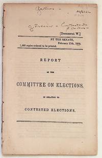 Report of the Committee on Elections in Relations to Contested Elections