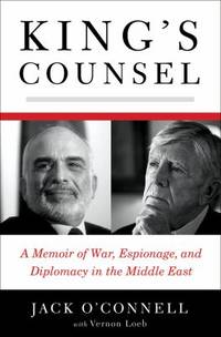 King's Counsel : A Memoir of War, Espionage, and Diplomacy in the Middle East