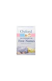 A Dictionary of First Names (Oxford Paperback Reference)