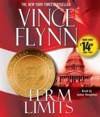 Term Limits by Vince Flynn - 2009-08-08