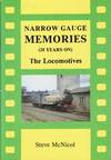 Narrow Gauge Memories ( 20 Years on ) The Locomotives