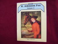 R. Atkinson Fox. Volume 2.