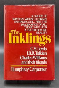 The Inklings: A Group of Writers Whose Literary Fantasies Still Fire the Imagination of All Those...