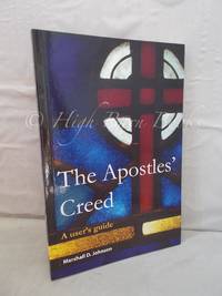 The Apostles' Creed: A User's Guide