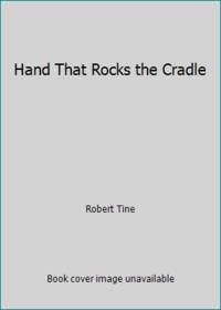 Hand That Rocks the Cradle