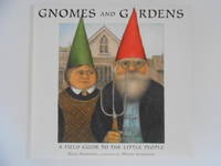 image of Gnomes and Gardens: A Field Guide to the Little People