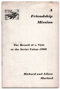 A Friendship Mission: The Record of a Visit to the Soviet Union - 1960