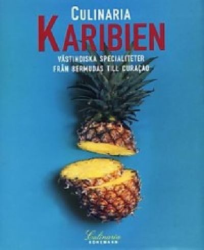 Culinaria Karibien. Västindiska specialiteter…