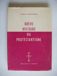 Brève Histoire Du Protestantisme