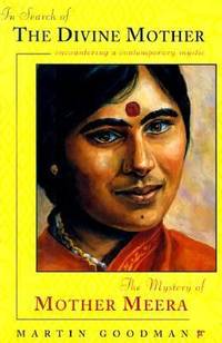 In Search of the Divine Mother : The Mystery of Mother Meera