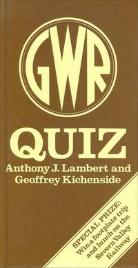 GWR Quiz by Lambert, Anthony J. & Kichenside, Geoffrey - 1985