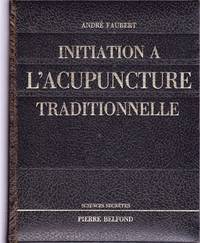 Initiation à l'acupuncture traditionnelle.