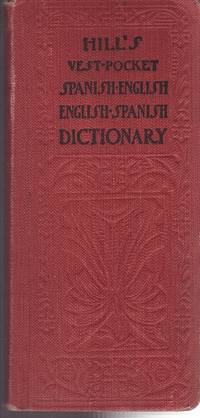 Hills' Spanish-English and English-Spanish Vest-Pocket Dictionary And Self  Instructor with Conversations and Idioms