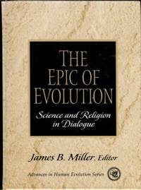 The Epic Of Evolution: Science And Religion In Dialogue