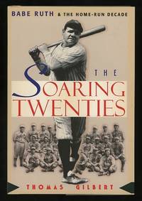 The Soaring Twenties: Babe Ruth and the Home-Run Decade