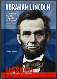 Abraham Lincoln. &amp;#147;This Nation Shall have a New Birth of Freedom.&amp;#148; Revised Edition by Judson, Karen