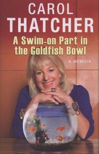 SWIM ON PART IN THE GOLDFISH BOWL: A MEMOIR [Hardcover]