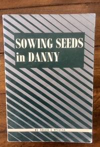 Sowing Seeds in Danny by Nellie L. McClung - 1965