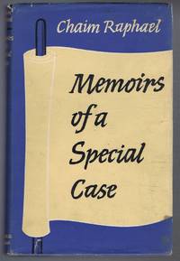 Memoirs of a Special Case by Chaim Raphael - 1962