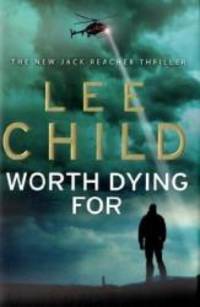 image of WORTH DYING FOR (JACK REACHER)