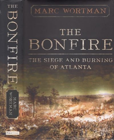The Bonfire The Siege and Burning of Atlanta