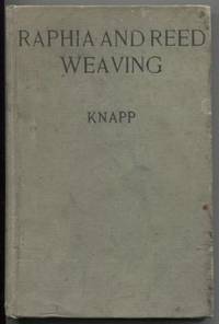Raphia and Reed Weaving: Including Cardboard and paper Construction; a practical course for...
