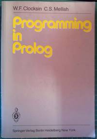 Programming in Prolog by Clocksin, W F & Mellish, C S - 1981