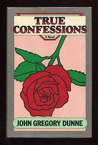 True Confessions by DUNNE, John Gregory - 1977