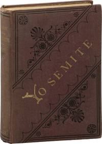 Discovery of the Yosemite, and The Indian War of 1851, Which Led to That Event (First Edition)