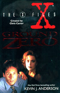 The X Files:  Ground Zero by Anderson, Kevin J - 1995