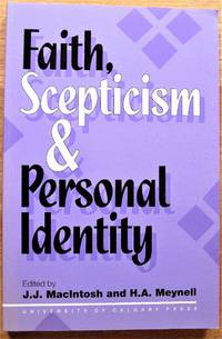 Faith Skepticism and Personal Identity. A Festschrift for Terence Penelhum