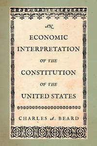 An Economic Interpretation of the Constitution of the United States