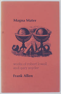 Magna Mater: Works of Robert Lowell and Gary Snyder