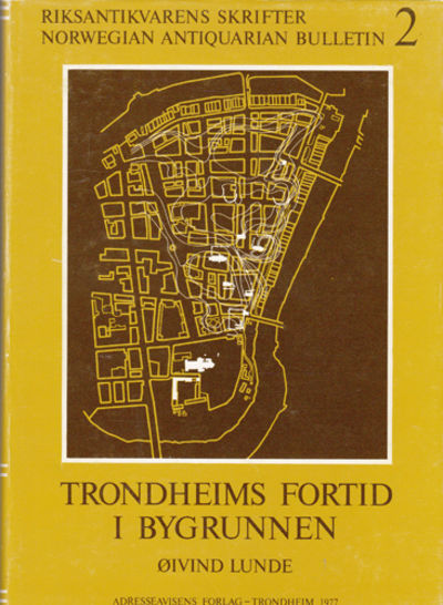 Trondheims fortid i bygrunnen. Middelalderbyens…