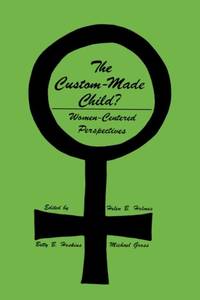 The Custom-Made Child?: Women-Centered Perspectives