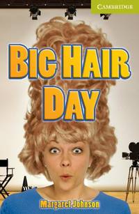Big Hair Day Starter/Beginner (Cambridge English Readers)